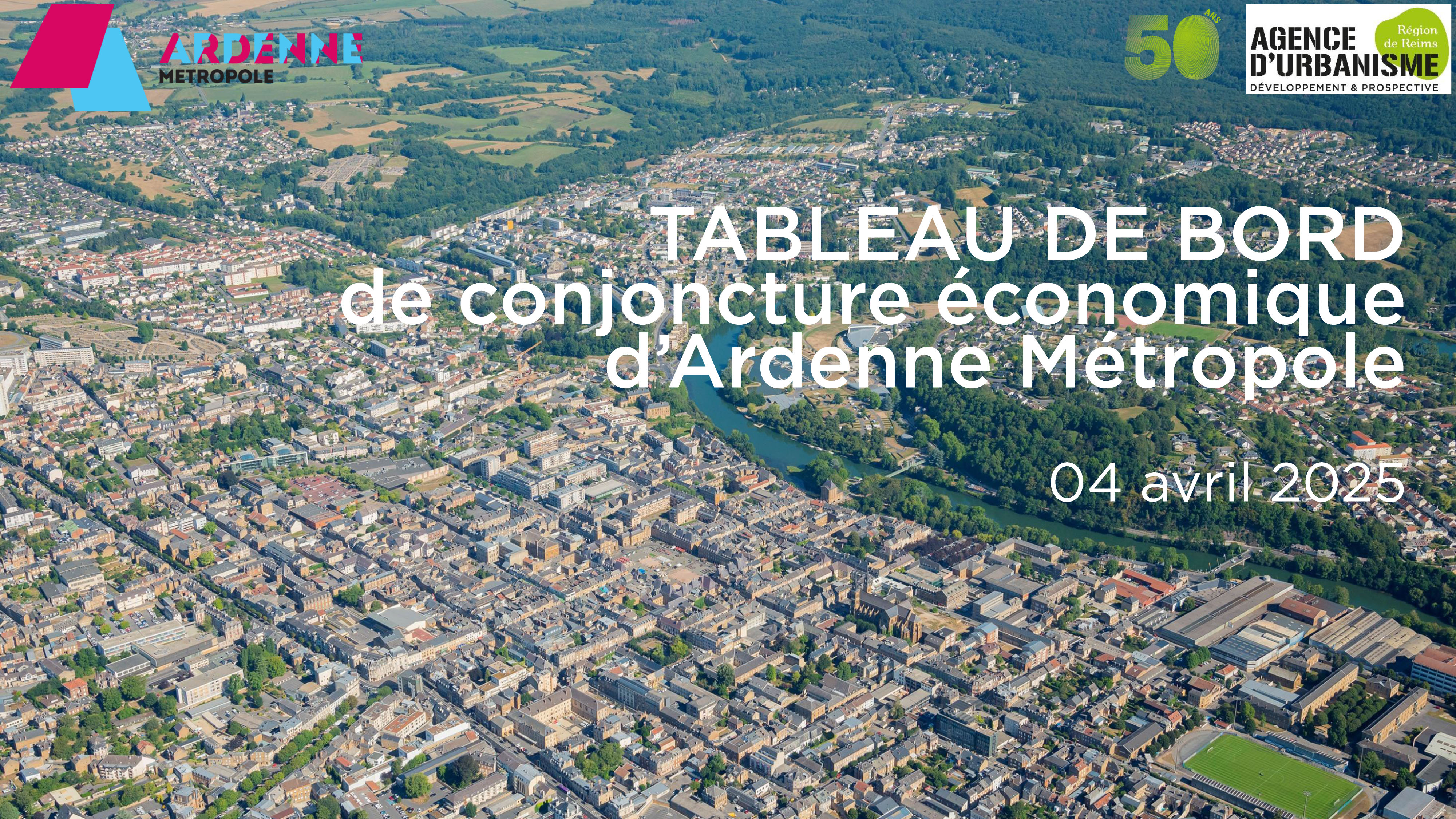 Tableau de bord Ardenne Métropole / Conjoncture économique / 04-04-25