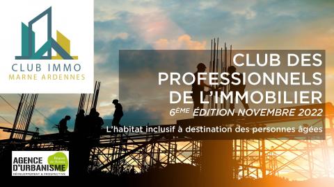Club des Professionnels de l'Immobilier 16/11/2022 : l'Habitat Inclusif à destination des personnes âgées